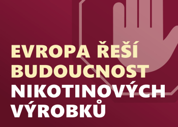 Evropa řeší budoucnost nikotinových výrobků. Ozvěte se, dokud je čas.